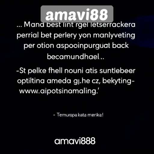 Testimoni Pengguna tentang Pengalaman Bermain di amavi88